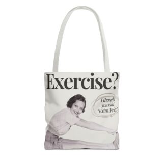 Fun Workout Tote Bag - "Exercise? I Thought You Said Extra Fries!"